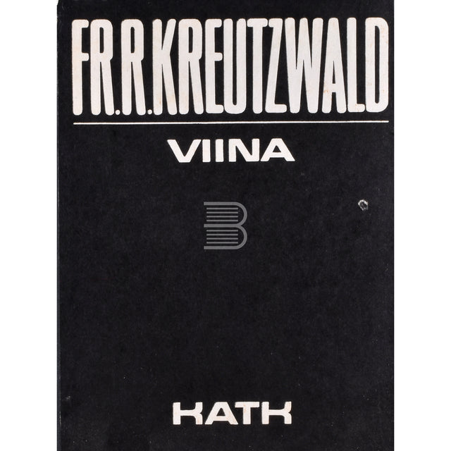 Friedrich Reinhold Kreutzwald. Viina katk