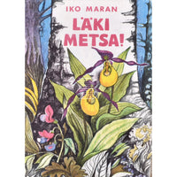 Iko Maran Läki metsa!