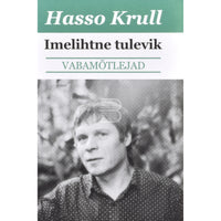 Hasso Krull Imelihtne tulevik 1. osa