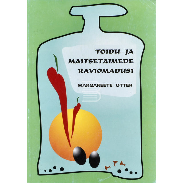 Margareete-Helge Otter. Toidu- ja maitsetaimede raviomadusi