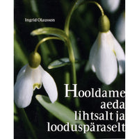 Ingrid Olausson Hooldame aeda lihtsalt ja looduspäraselt