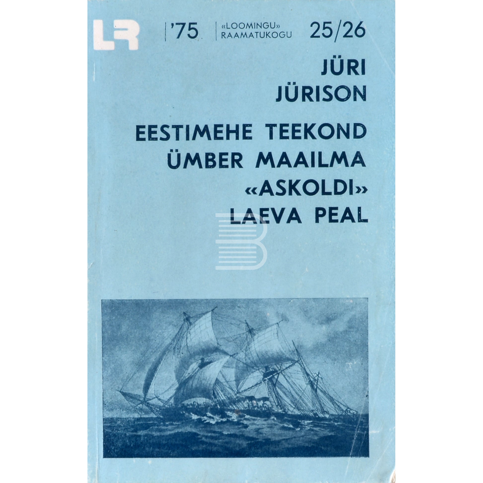 Jüri Jürison. Eestimehe teekond ümber maailma "Askoldi" laeva peal