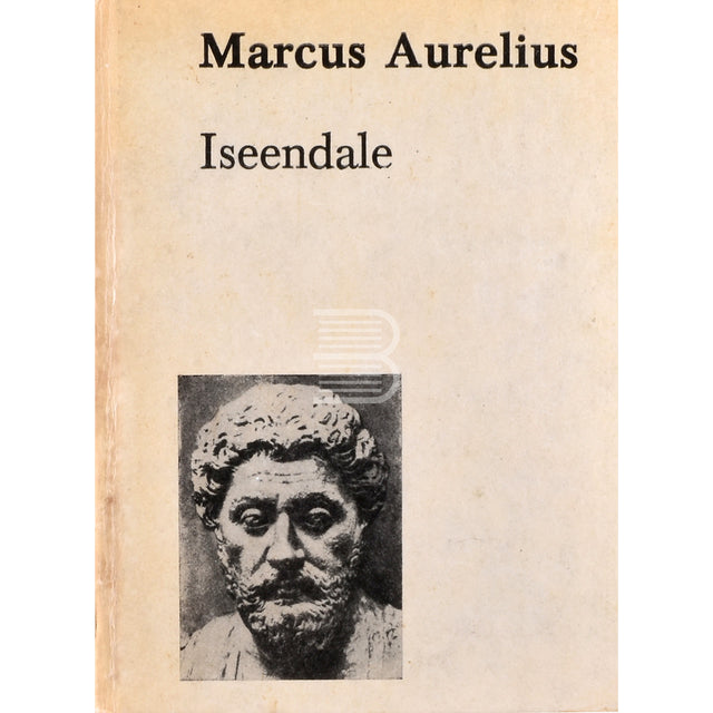 Marcus Aurelius. Iseendale. Filosoofilisi mõtisklusi