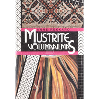 Anne Rekkaro Mustrite võlumaailmas