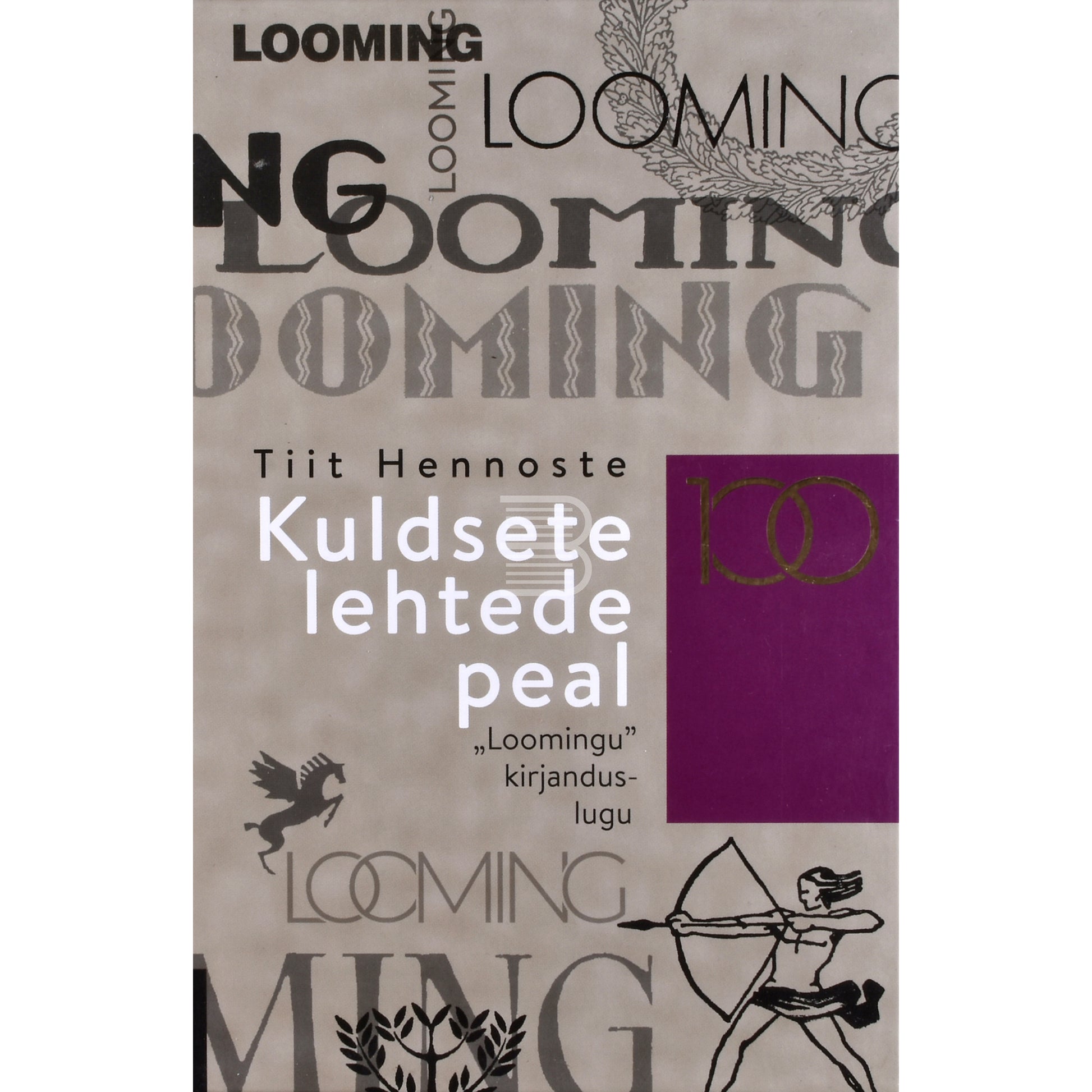 Tiit Hennoste. Kuldsete lehtede peal. „Loomingu“ kirjanduslugu