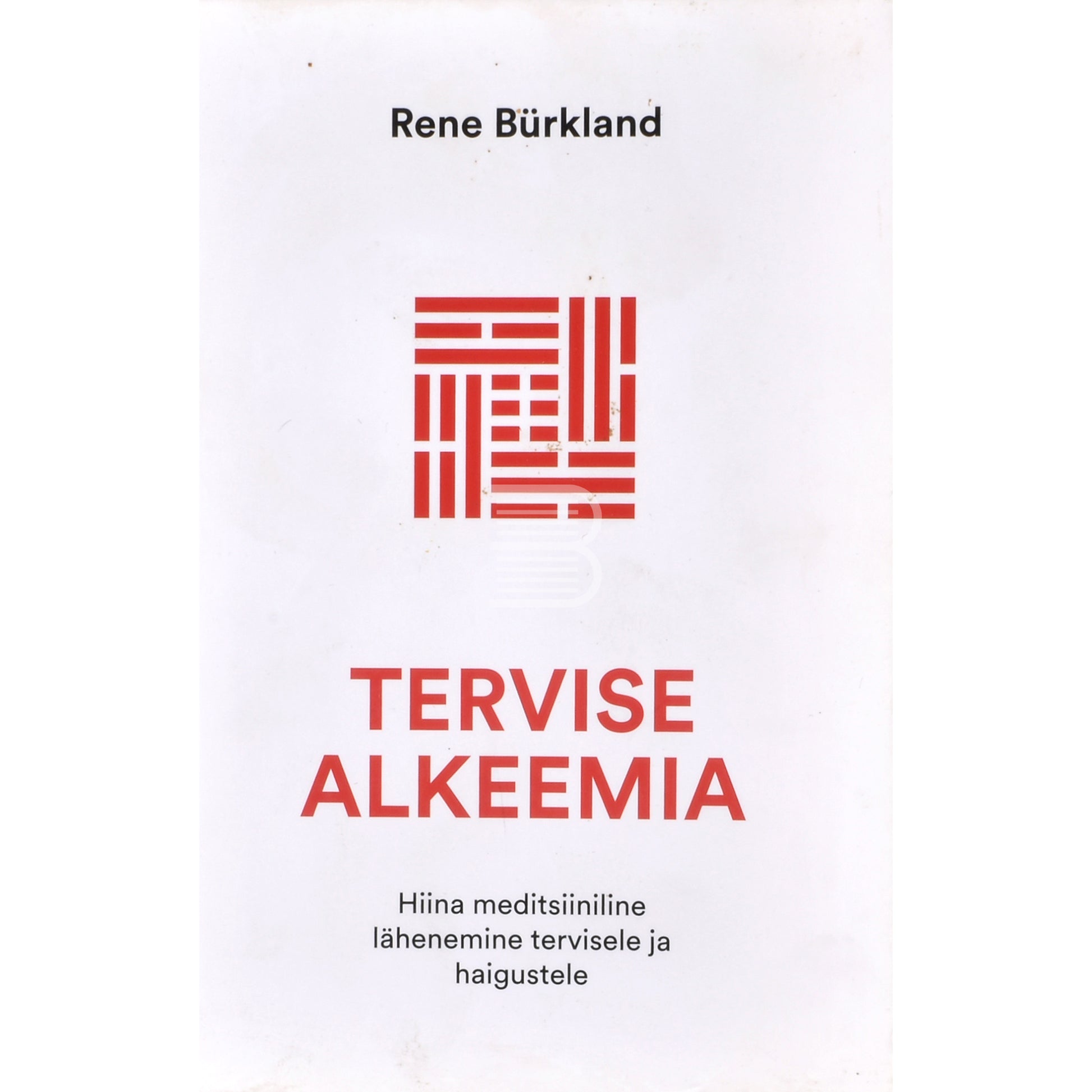 Rene Bürkland. Tervise alkeemia