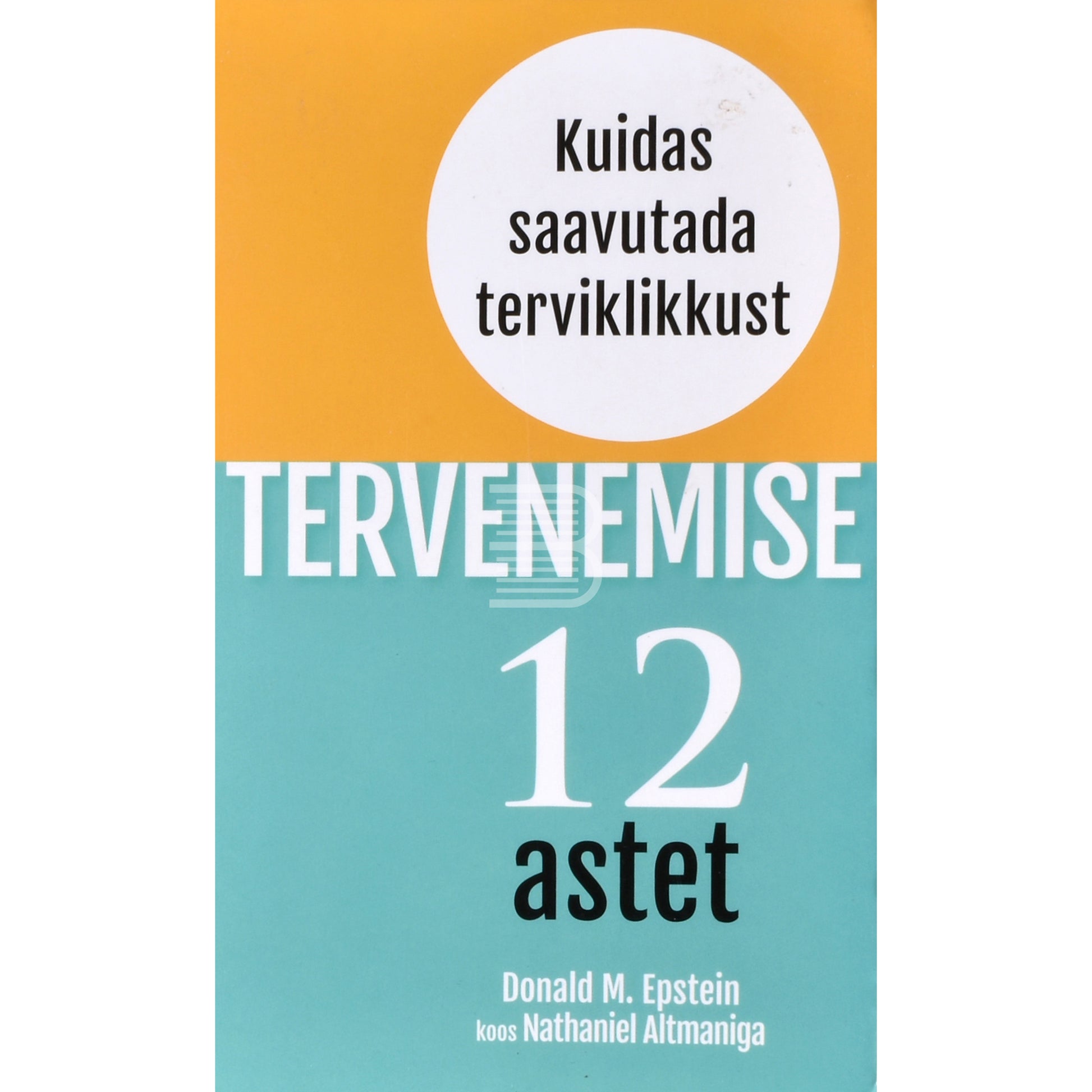 Nathaniel Altman, Donald M. Epstein. Tervenemise 12 astet