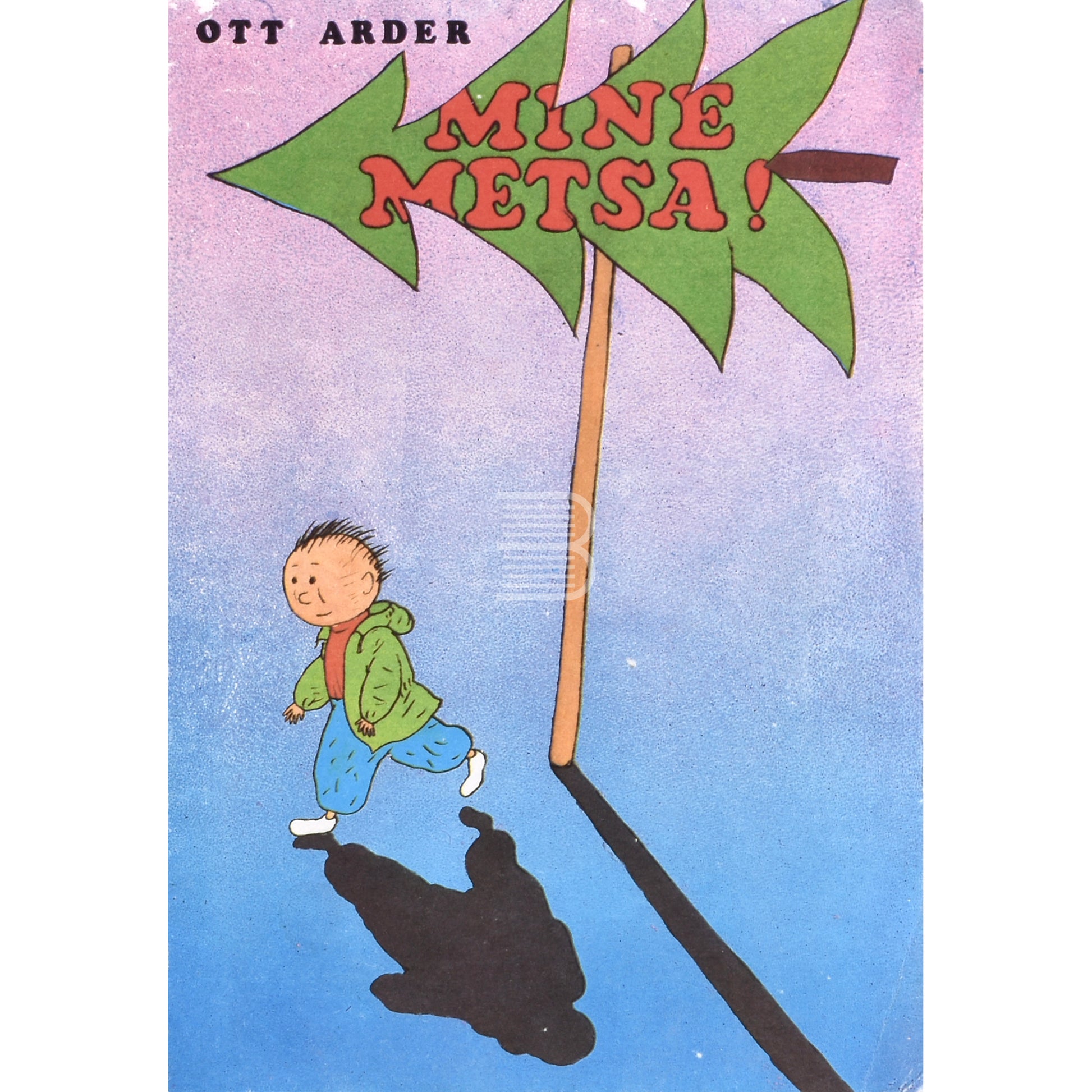 Ott Arder. Mine metsa!