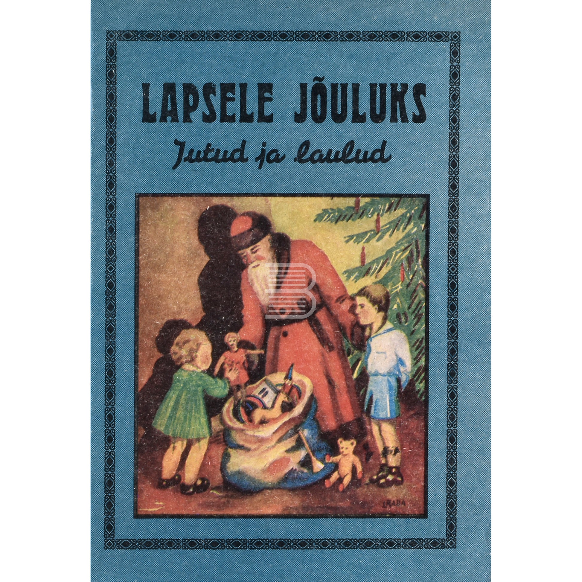 Lapsele jõuluks. Jutud ja laulud