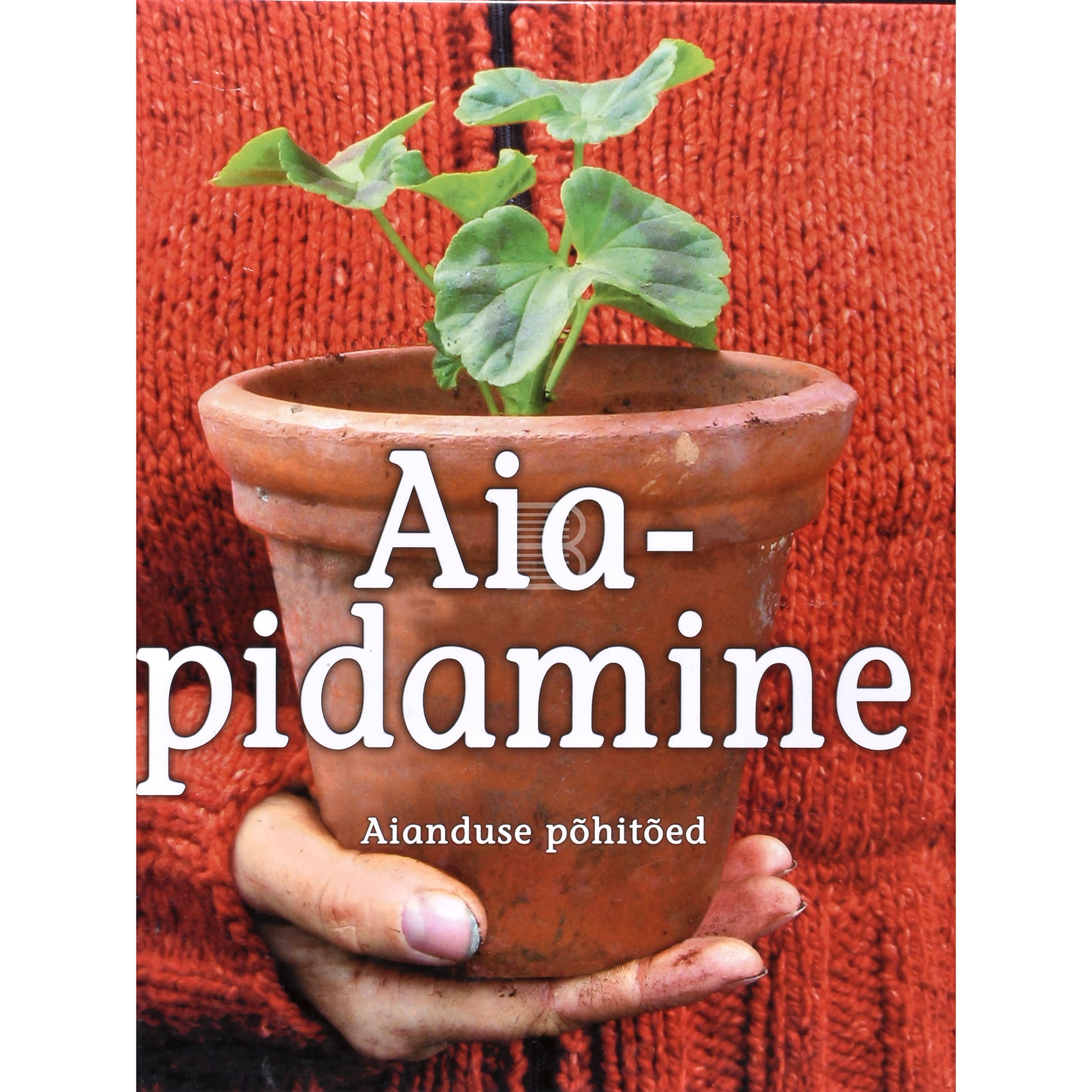 Aiapidamine. Aianduse põhitõed