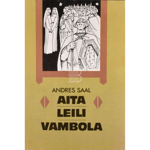 Andres Saal. Aita. Leili. Vambola