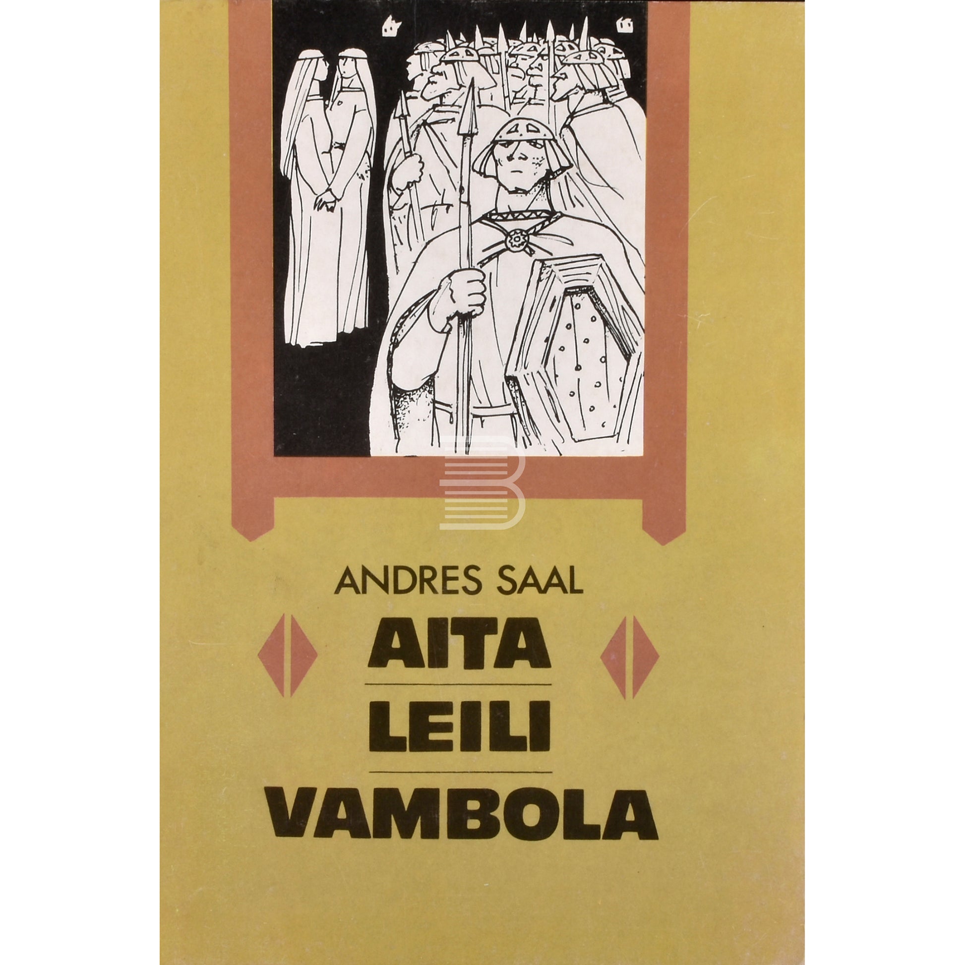 Andres Saal. Aita. Leili. Vambola
