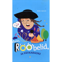 Siri Kolu Meie, Rööbelid, ja Pätikaraoke