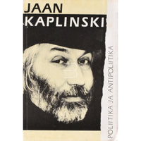 Jaan Kaplinski Poliitika ja antipoliitika