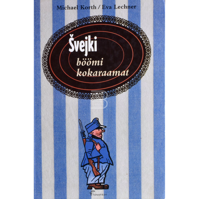 Michael Korth, Eva Lechner. Švejki böömi kokaraamat