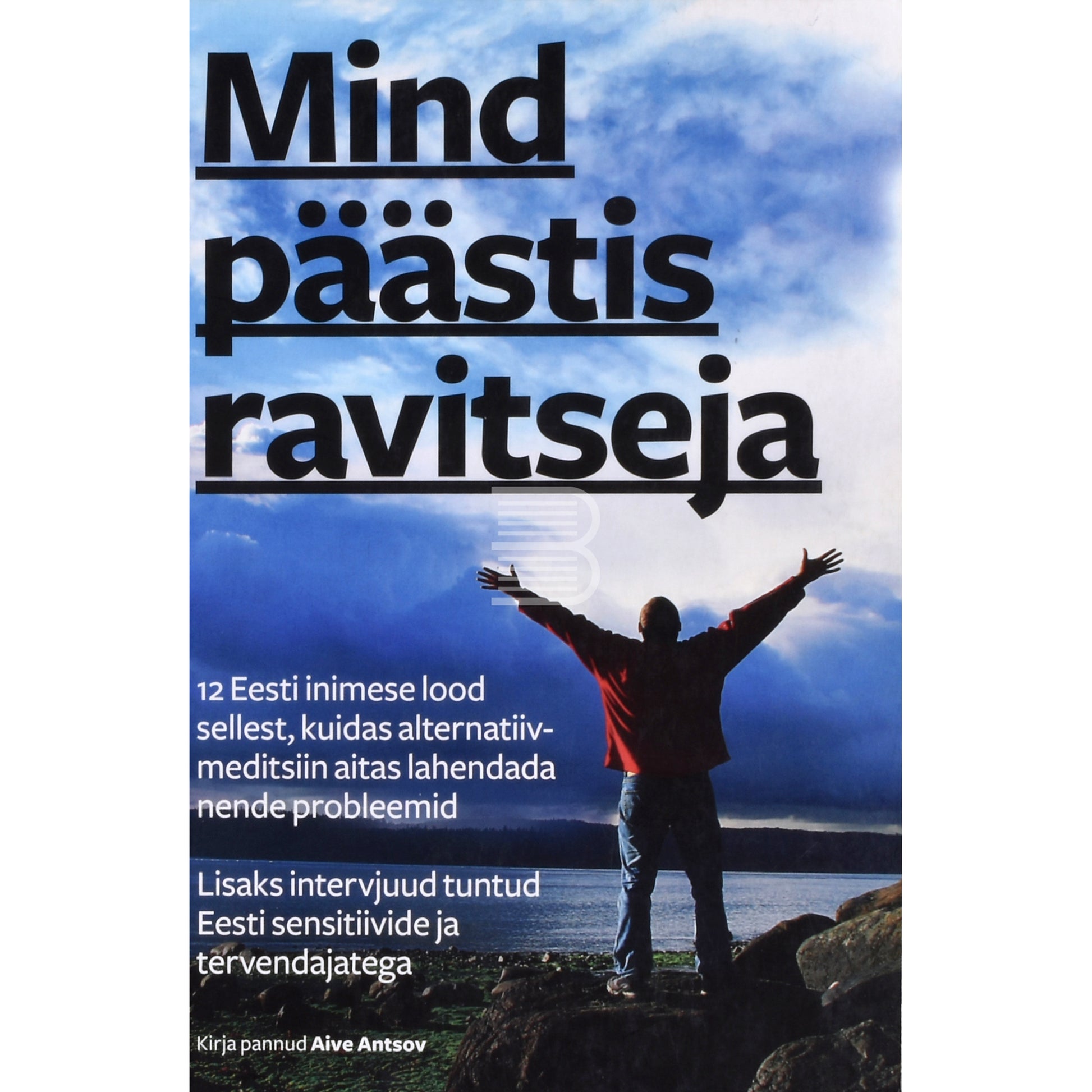 Aive Antsov. Mind päästis ravitseja