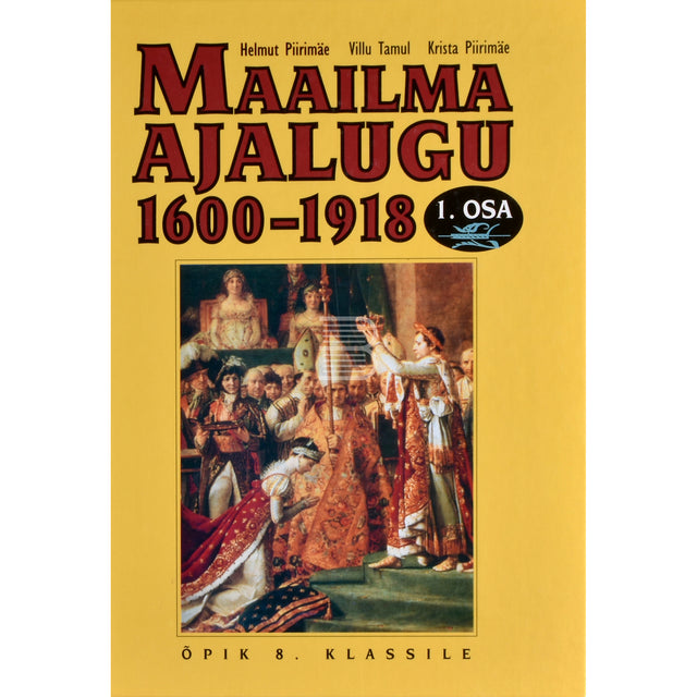 Helmut Piirimäe. Maailma ajalugu 1600-1918 1. osa