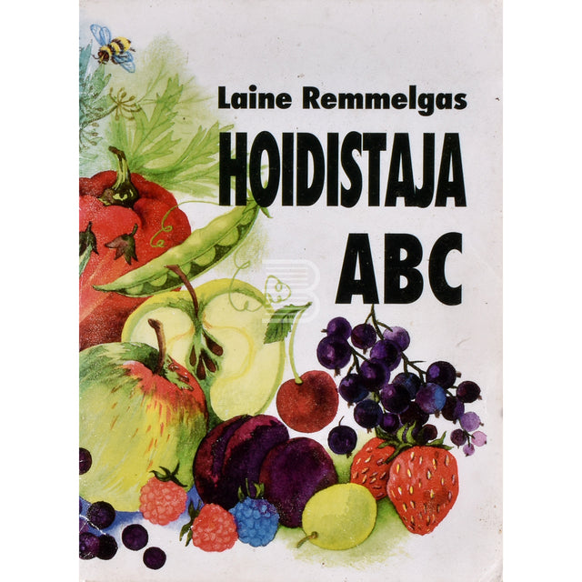 Laine Remmelgas. Hoidistaja ABC