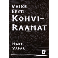 Mart Vabar Väike Eesti Kohviraamat