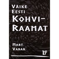 Mart Vabar Väike Eesti Kohviraamat