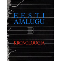 ... Eesti ajalugu. Kronoloogia