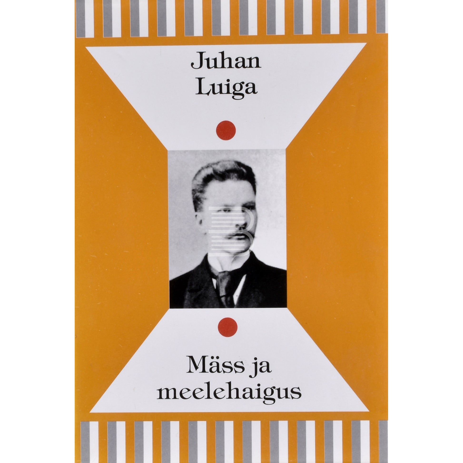Juhan Luiga. Mäss ja meelehaigus