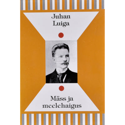 Juhan Luiga Mäss ja meelehaigus
