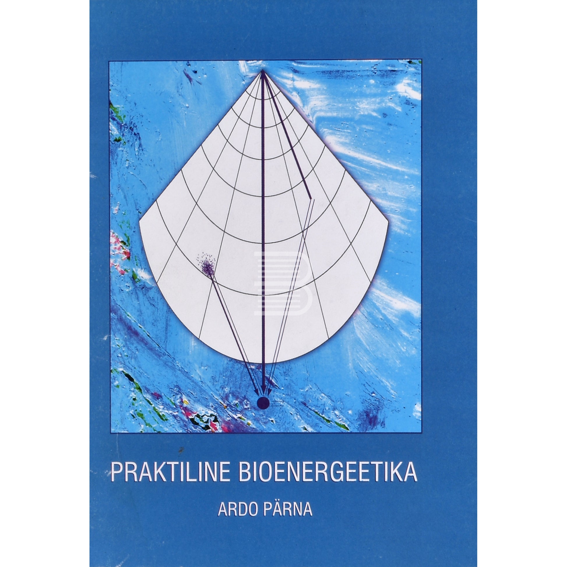 Ardo Pärna. Praktiline bioenergeetika