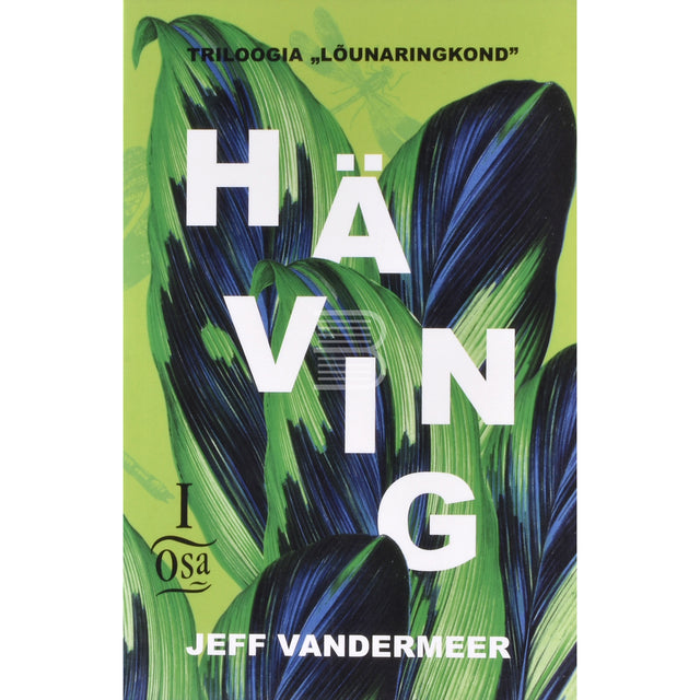 Jeff VanderMeer. Häving. Lõunaringkond