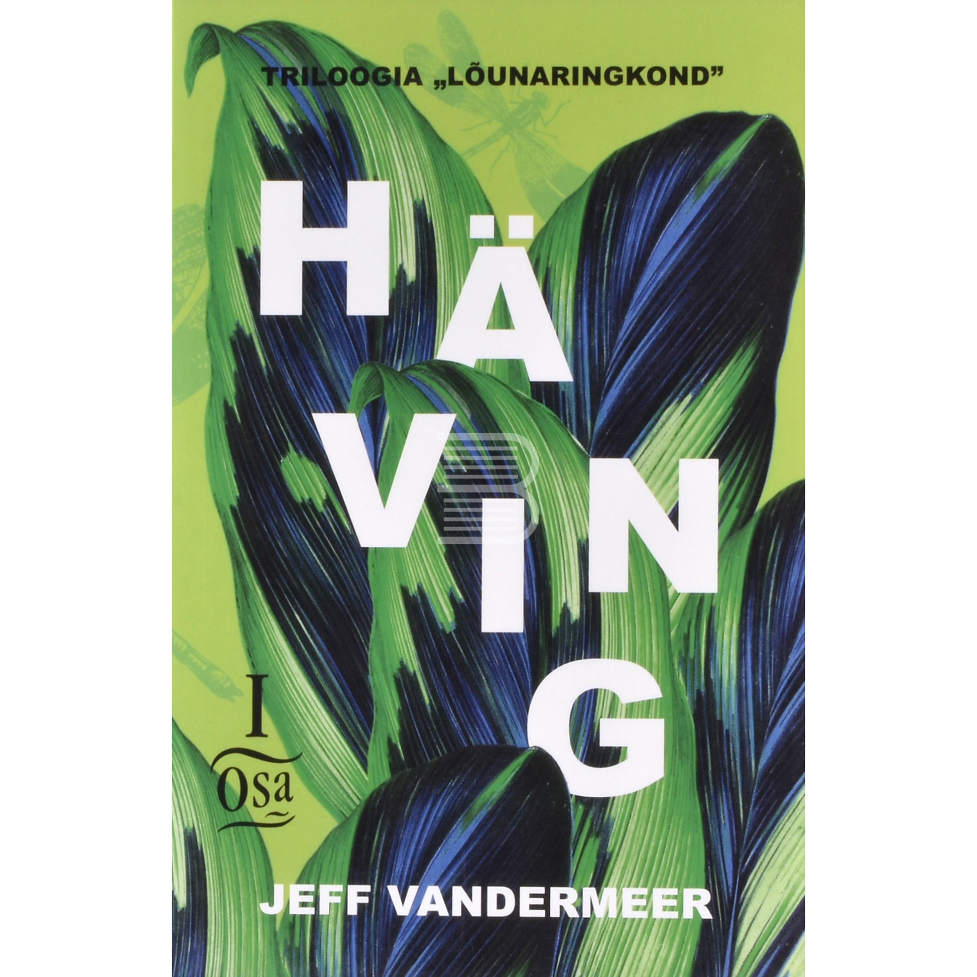Jeff VanderMeer. Häving. Lõunaringkond