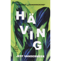 Jeff VanderMeer Häving. Lõunaringkond
