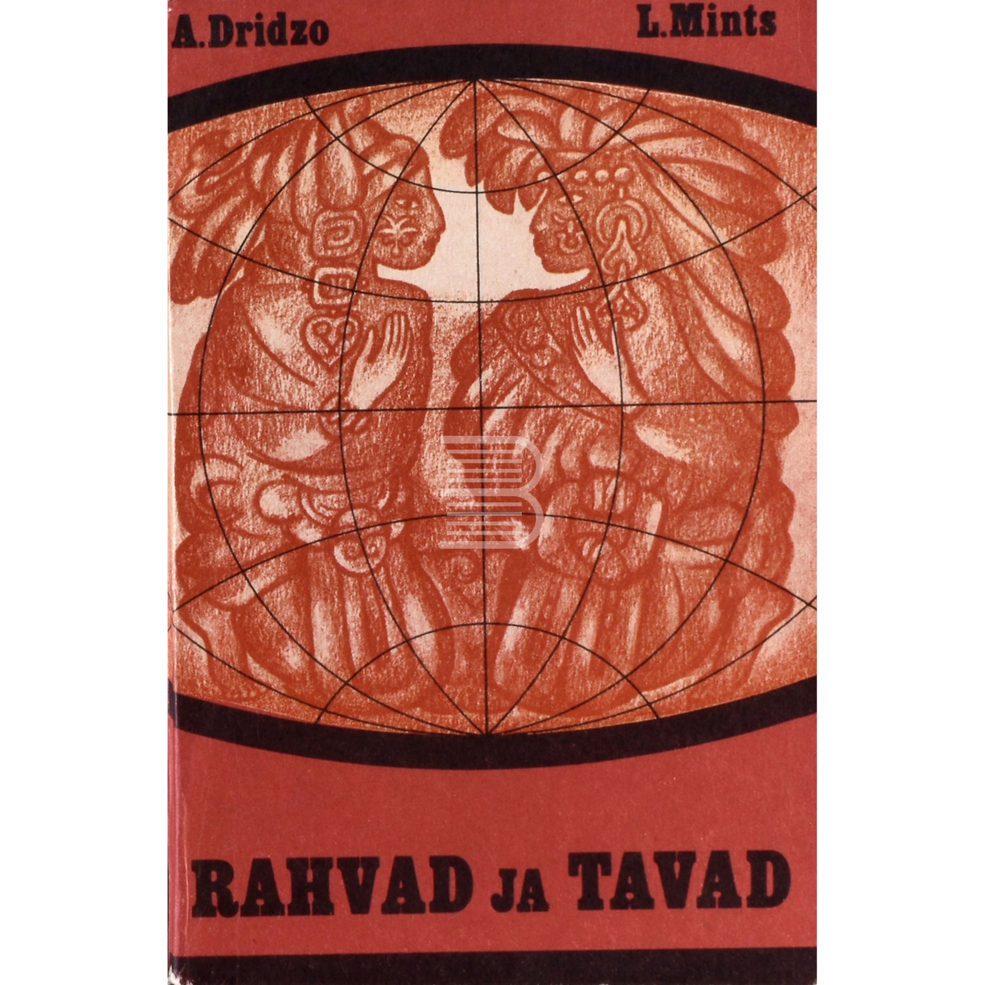 Abram Dridzo, Lev Mints. Rahvad ja tavad