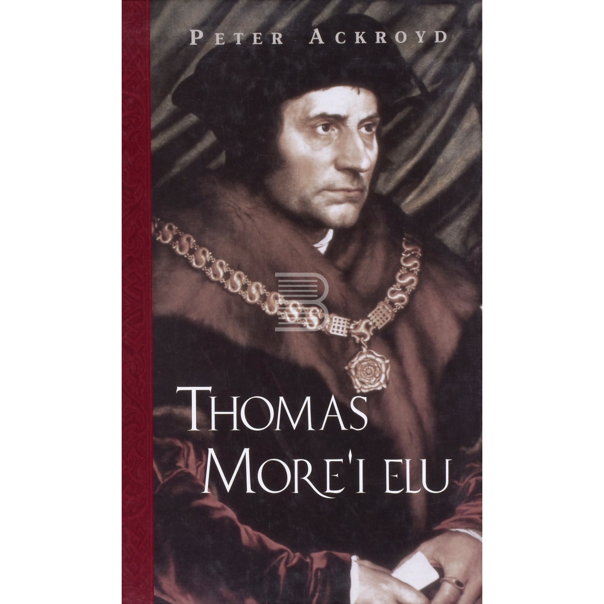 Peter Ackroyd. Thomas More'i elu