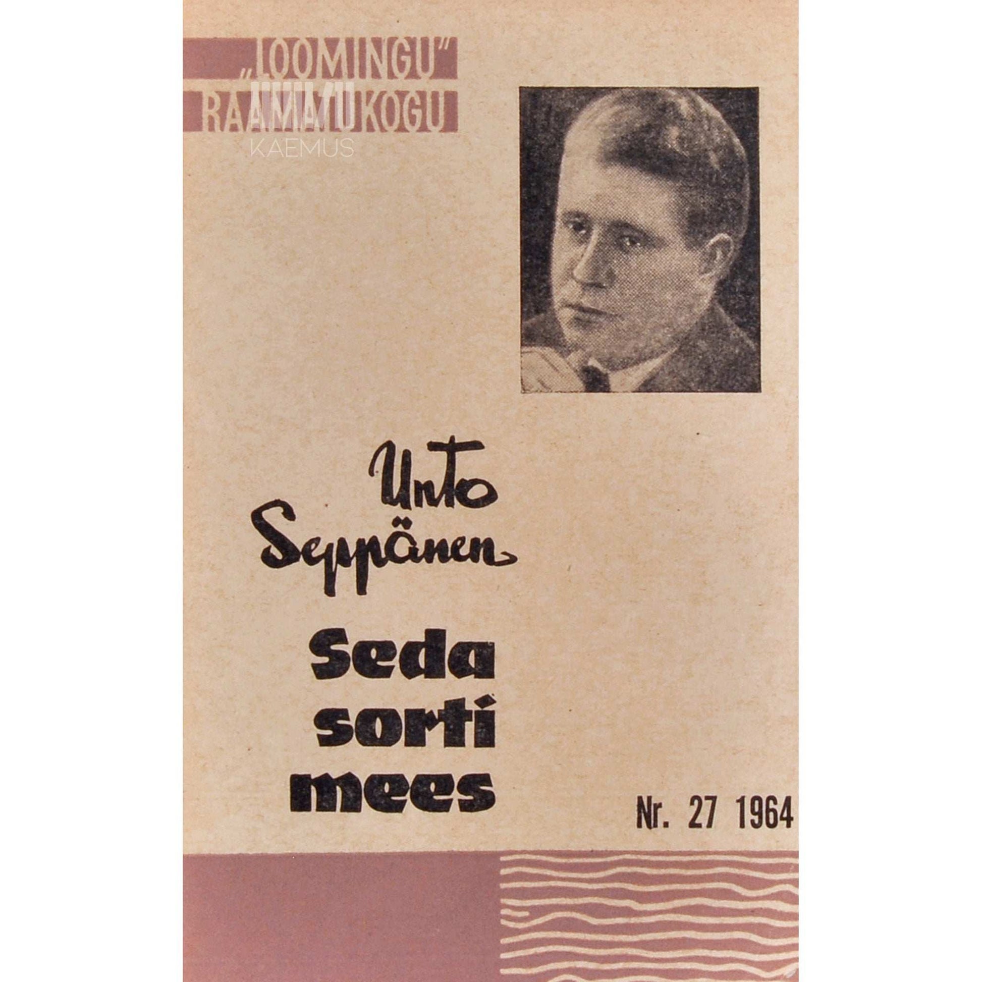 Unto Seppänen - Seda sorti mees