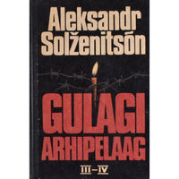 Aleksandr Solženitsõn Gulagi arhipelaag 3.-4. osa
