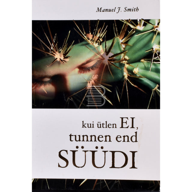 Manuel J. Smith. Kui ütlen "ei", tunnen end süüdi