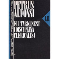 Petrus Alfonsi Elutarkusest (Disciplina clericalis)