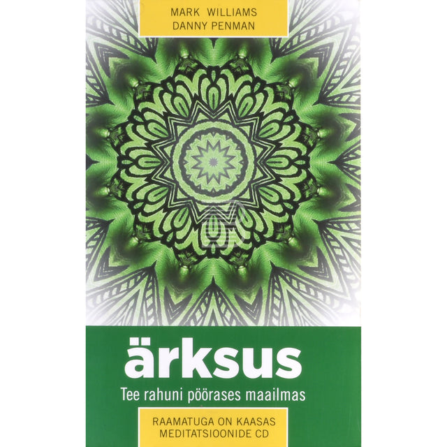 Mark Williams. Ärksus. Tee rahuni pöörases maailmas