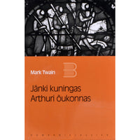 Mark Twain Jänki kuningas Arthuri õukonnas