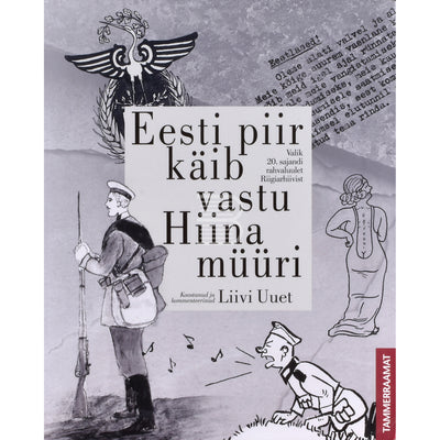 ... Eesti piir käib vastu Hiina müüri