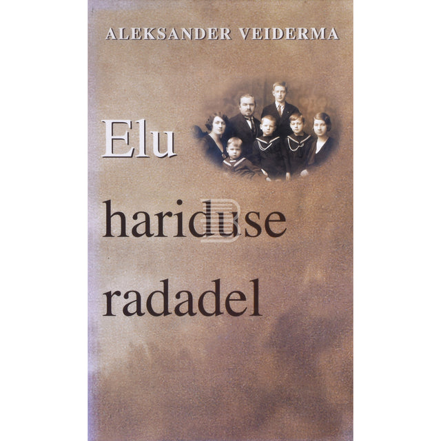 Aleksander Veiderma. Elu hariduse radadel. Mälestused