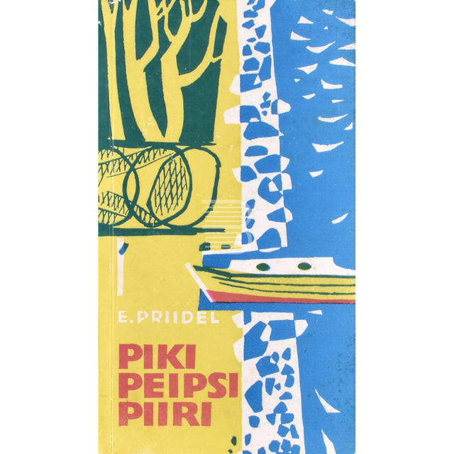 Endel Priidel. Piki Peipsi piiri