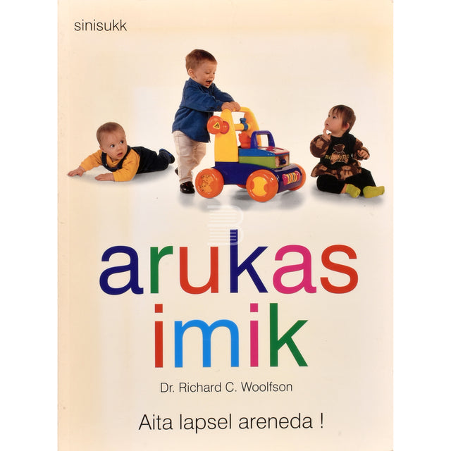 Richard C. Woolfson. Arukas imik. Sünnist kuni 15. elukuuni