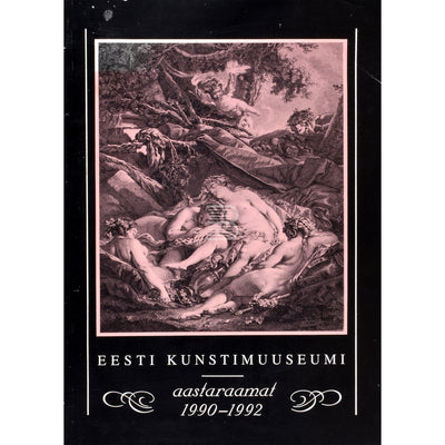 ... Eesti Kunstimuuseumi aastaraamat 1990-1992
