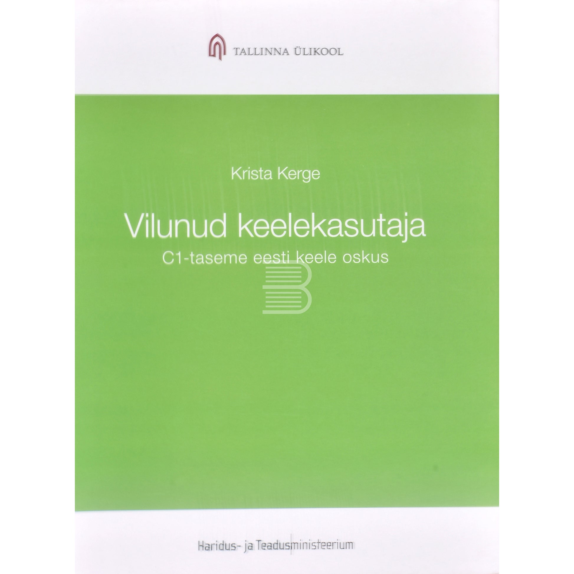 Krista Kerge. Vilunud keelekasutaja