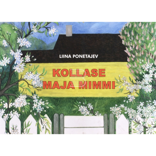 Liina Ponetajev. Kollase maja Mimmi