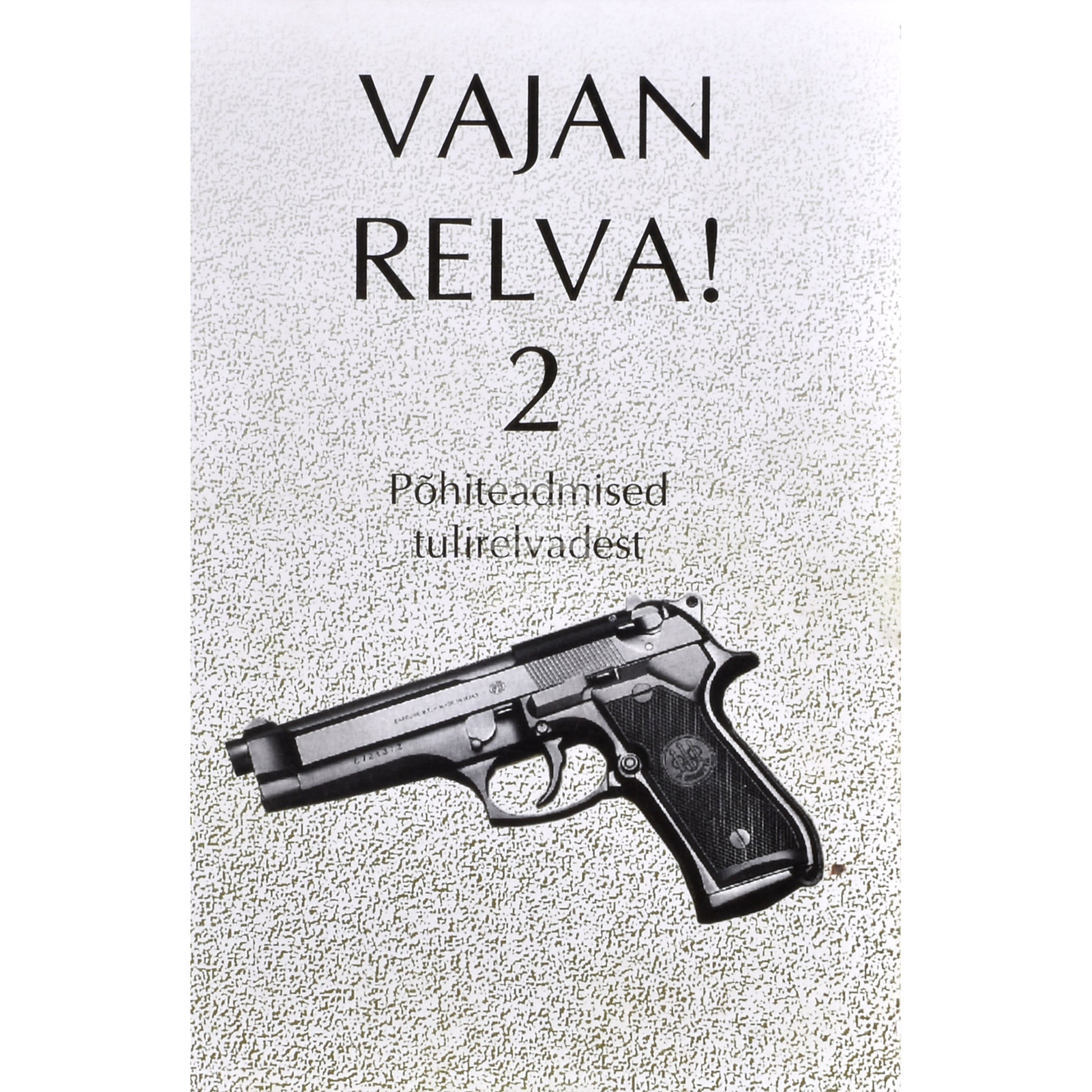 Vajan relva! 2. osa