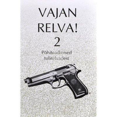 ... Vajan relva! 2. osa