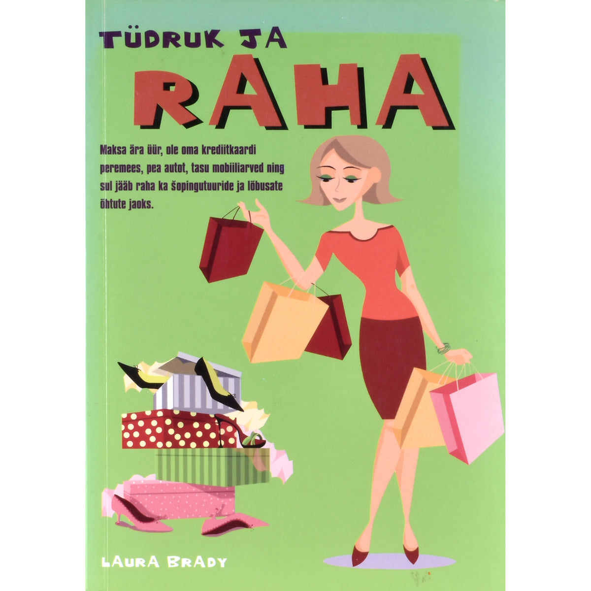 Laura Brady. Tüdruk ja raha
