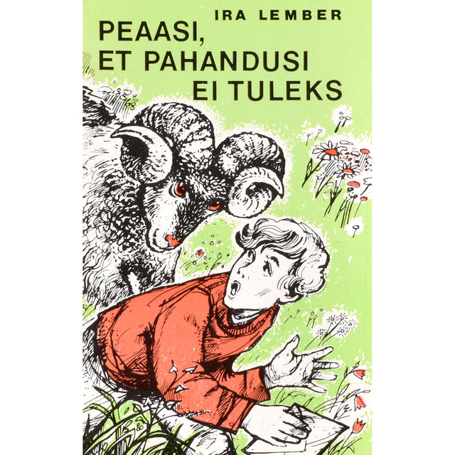Ira Lember. Peaasi, et pahandusi ei tuleks